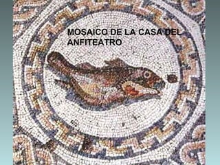 MOSAICO DE LA CASA DEL
ANFITEATRO

 