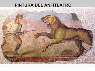 PINTURA DEL ANFITEATRO

 
