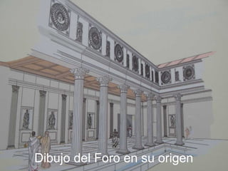 Dibujo del Foro en su origen

 