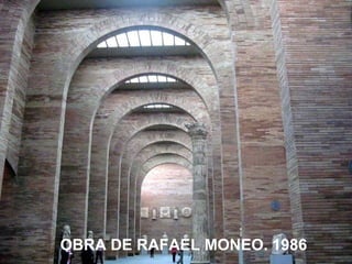 OBRA DE RAFAEL MONEO. 1986

 