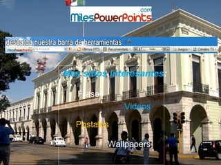 Frases
Videos
Postales
Wallpapers
Más sitios interesantes:
 