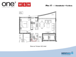 Área con Terraza: 62,5 mts2
Piso 17 - 1 dormitorio + Cochera
 