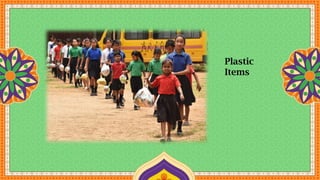Plastic
Items
 