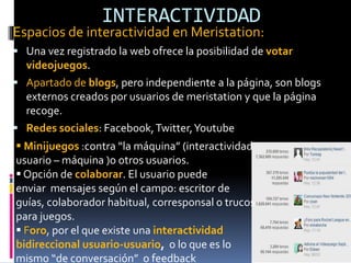INTERACTIVIDAD
La INTERACTIVIDAD es posible SIN participación: hay
interactividad básica cuando se leen contenidos
(intera...