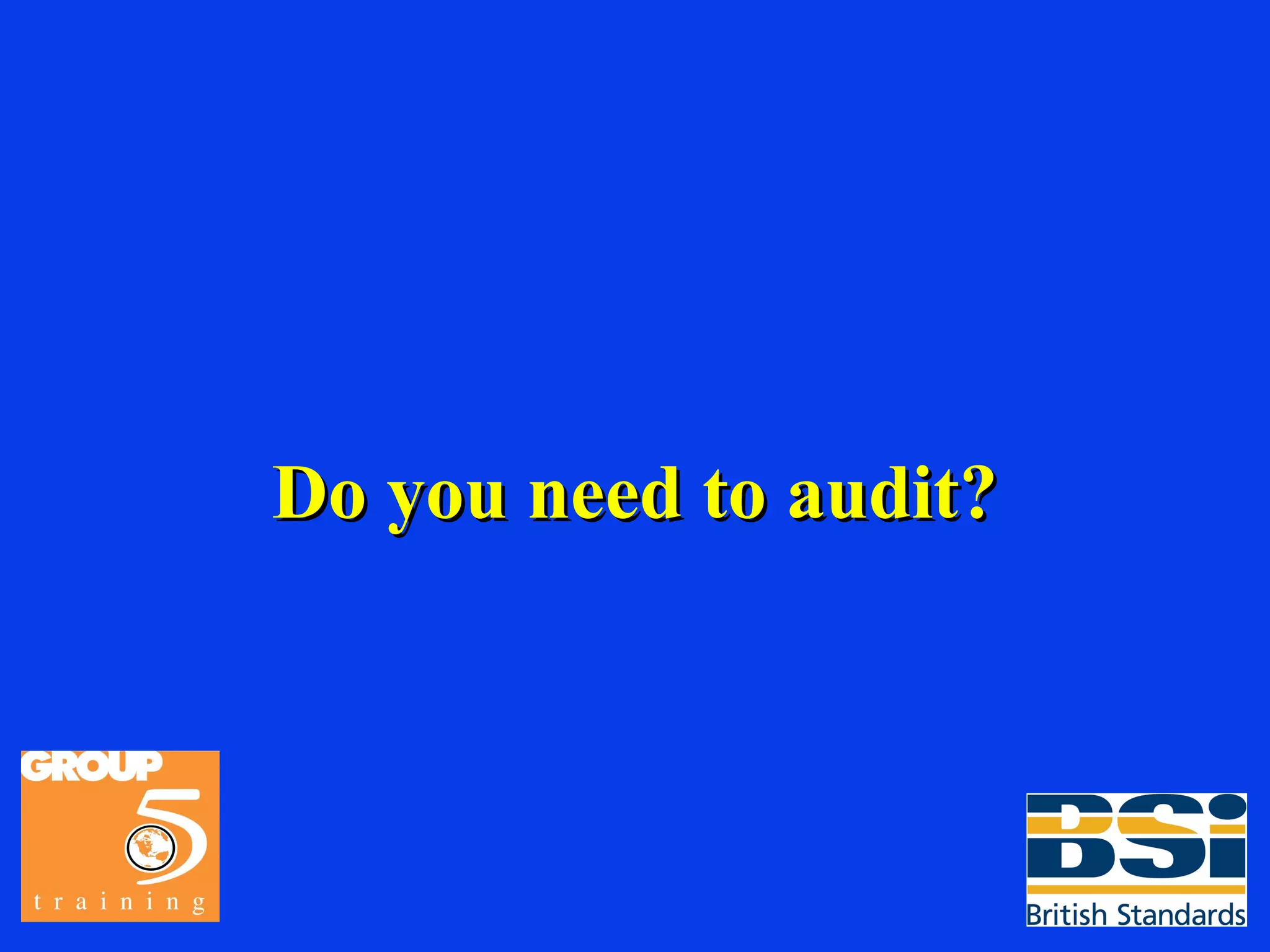 Do you need to audit? 