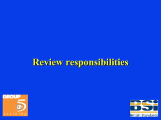 Review responsibilities 
