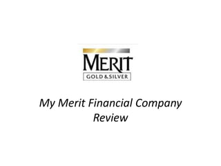 My Merit Financial Company
Review
 