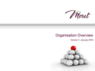 Organisation Overview Version 3  January 2010 