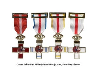 Cruces del Mérito Miliar (distintivo rojo, azul, amarillo y blanco) 
 
