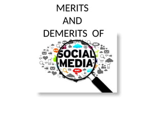 Merits and Demerits of social media.pptx