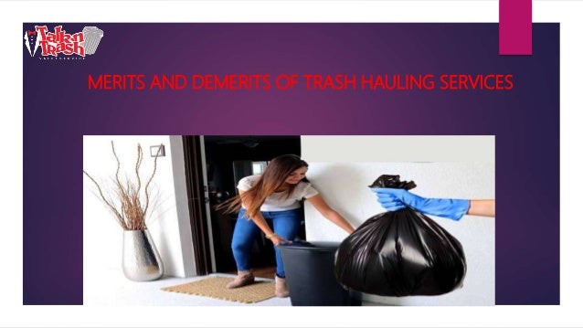 Merits and demerits of trash hauling services 2 merits and demerits of trash hauling services 1 638