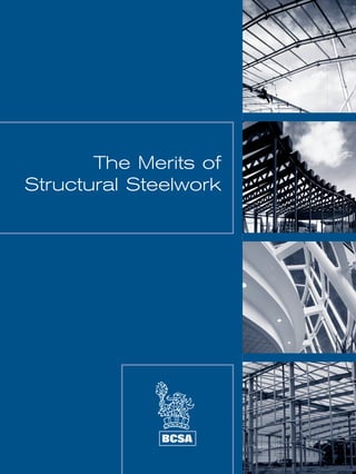 The Merits of
Structural Steelwork
 