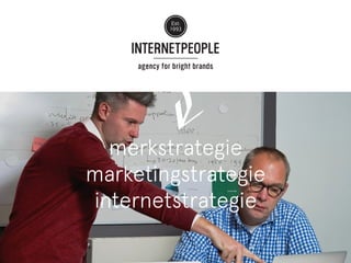 merkstrategie 
marketingstrategie 
internetstrategie 
 