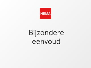 Bijzondere 
eenvoud 
 