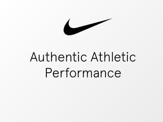 Authentic Athletic 
Performance 
 