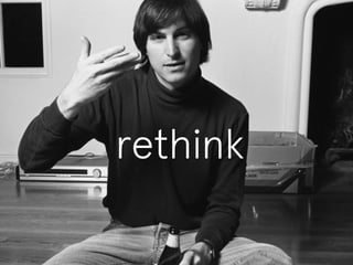 rethink 
 