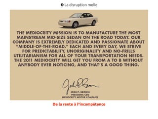 ➌ La disruption molle 
De la rente à l!incompétence 
 