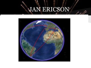 JAN ERICSON
 