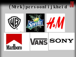 (Merk)persoonlijkheid 