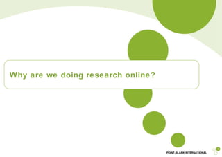 Why are we doing research online? 
