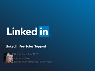 LinkedIn Pre-Sales Support
 
