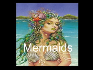 Mermaids 
