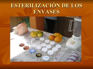 ESTERILIZACIÒN DE LOS ENVASES 