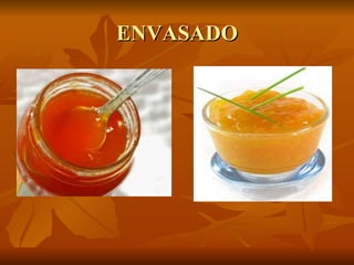 ENVASADO 
