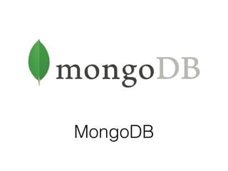 MongoDB
 