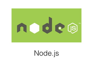 Node.js
 