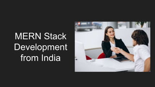 MERN Stack
Development
from India
 