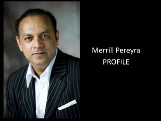 Merrill Pereyra
PROFILE
 