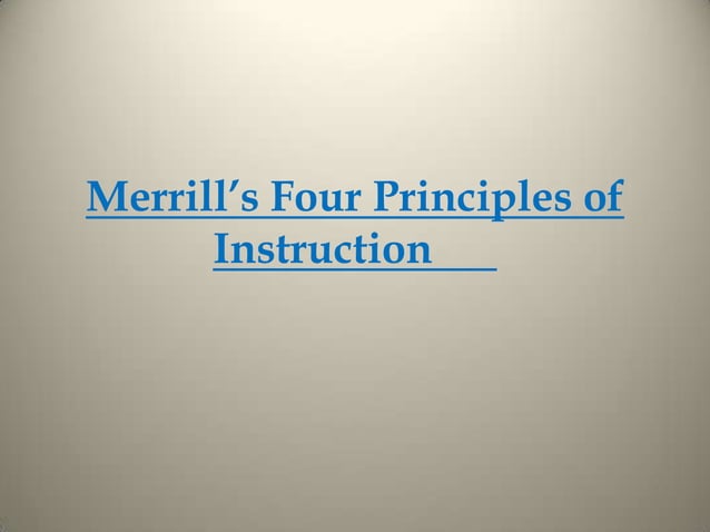 Merrill’s four principles of instruction | PPTX