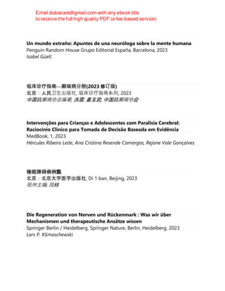 Un mundo extraño: Apuntes de una neuróloga sobre la mente humana
Penguin Random House Grupo Editorial España, Barcelona, 2023
Isabel Güell
临床诊疗指南—癫痫病分册(2023 修订版)
北京：人民卫⽣出版社, 临床诊疗指南系列, 2023
中国抗癫痫协会编著; 洪震; 姜玉武; 中国抗癫痫协会
Intervenções para Crianças e Adolescentes com Paralisia Cerebral:
Raciocínio Clínico para Tomada de Decisão Baseada em Evidência
MedBook, 1, 2023
Hércules Ribeiro Leite, Ana Cristina Resende Camargos, Rejane Vale Gonçalves
睡眠障碍病例集
北京：北京大学医学出版社, Di 1 ban, Beijing, 2023
陆林主编; 陆林
Die Regeneration von Nerven und Rückenmark : Was wir über
Mechanismen und therapeutische Ansätze wissen
Springer Berlin / Heidelberg, Springer Nature, Berlin, Heidelberg, 2023
Lars P. Klimaschewski
 