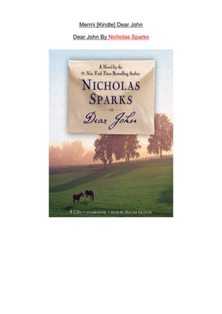 Merrni [Kindle] Dear John
Dear John By Nicholas Sparks
 
