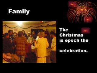 Family The Christmas is epoch the celebration.