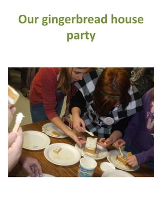 Our gingerbread house party