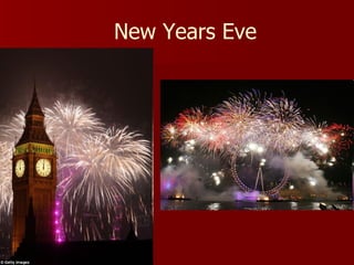 New Years Eve
 