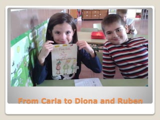 From Carla to Diona and Ruben
 