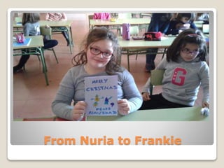 From Nuria to Frankie
 