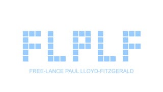 FREE-LANCE PAUL LLOYD-FITZGERALD
 