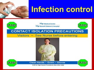 Infection control
 
