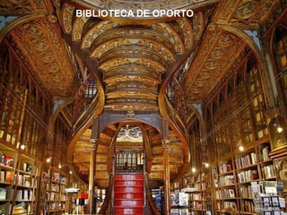 BIBLIOTECA DE OPORTO

 