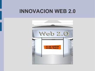 INNOVACION WEB 2.0 