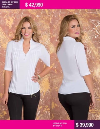 BLUSA BD REF 2215
TELA CHIFON
S/M/L/XL
LEGGYS REF 7001
8/10/12/14
$ 42,990
$ 39,990
 