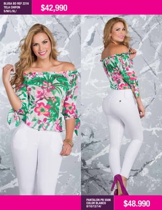 BLUSA BD REF 2216
TELA CHIFON
S/M/L/XL/ $42,990
PANTALON PB 5506
COLOR BLANCO
8/10/12/14/ $48.990
 