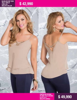BLUSA BD REF 2204
TELA CHALIZ
S/M/L/XL/
INCLUYE COLLAR
PANTALON ESCUBA
PE 5601 TELA ESCUBA
8/10/12/14
INCLUYE CORREA
$ 42,990
$ 49,990
 