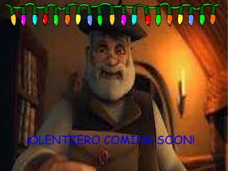 ¡OLENTZERO COMING SOON!  