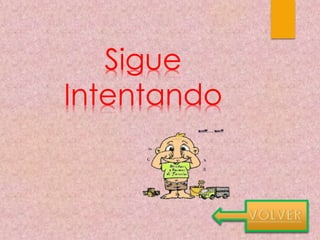 Sigue
Intentando
 