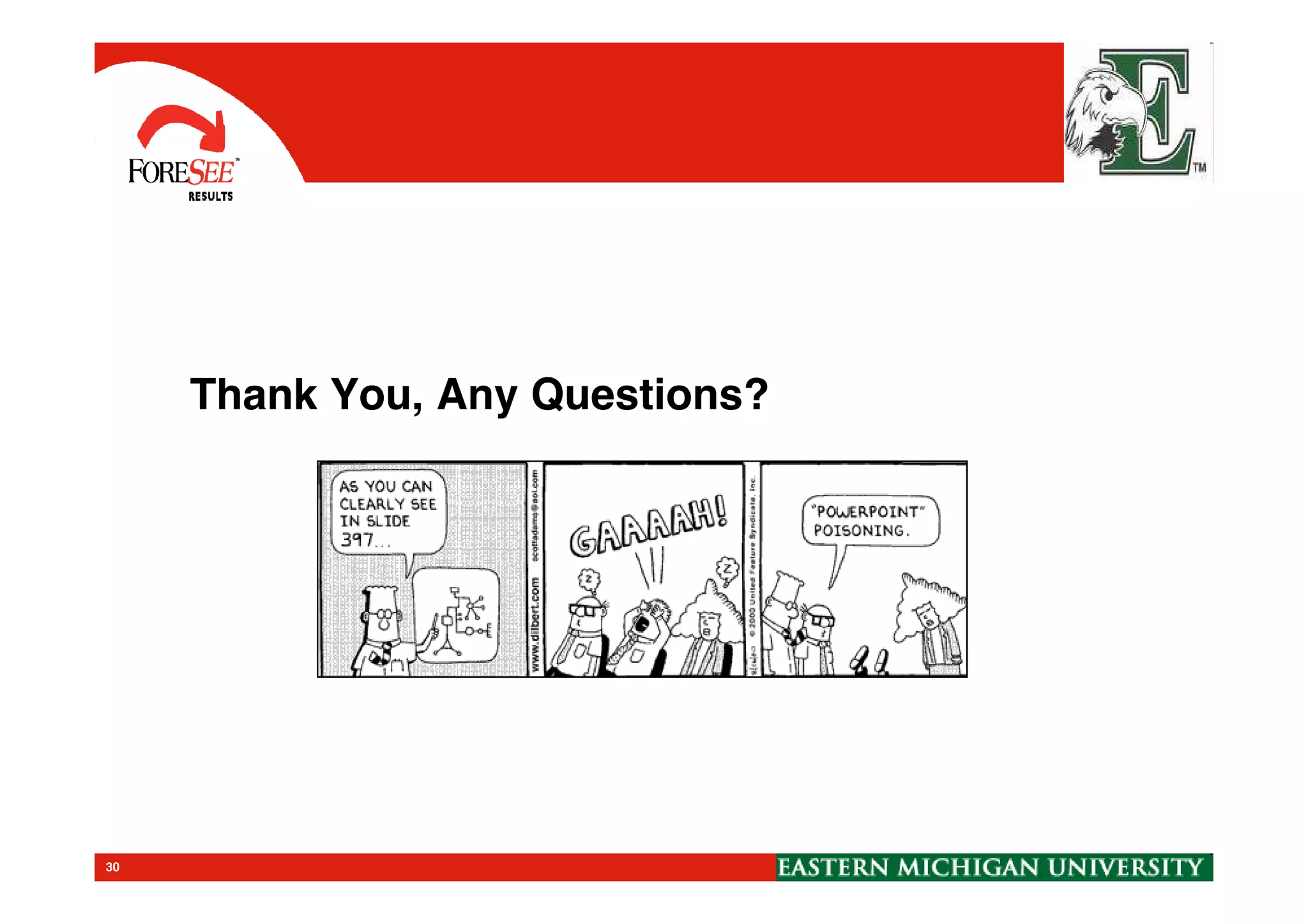 Thank You, Any Questions?
30
 